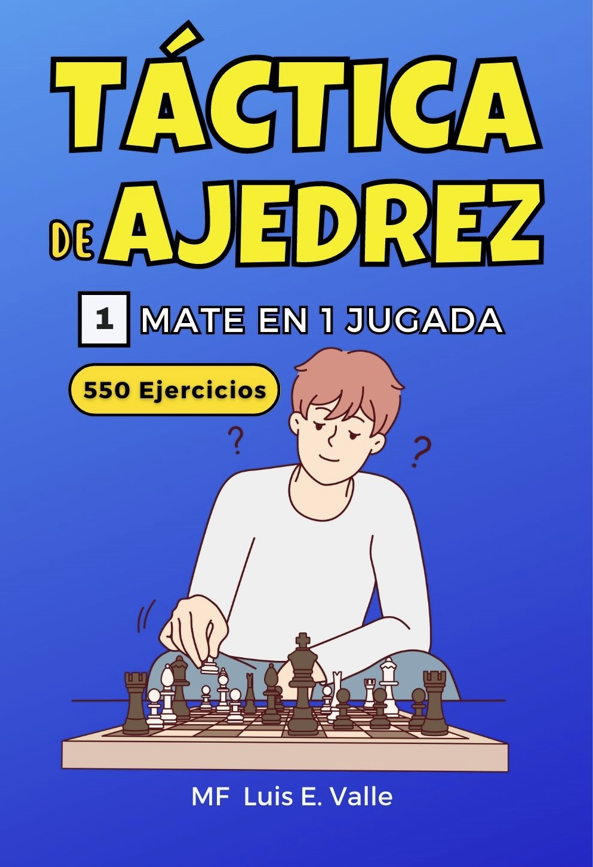 Portada del libro Táctica de Ajedrez 1: Mate en 1 de Levallem