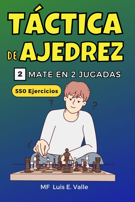 Portada del libro Táctica de Ajedrez 2: Mate en 2 de Levallem
